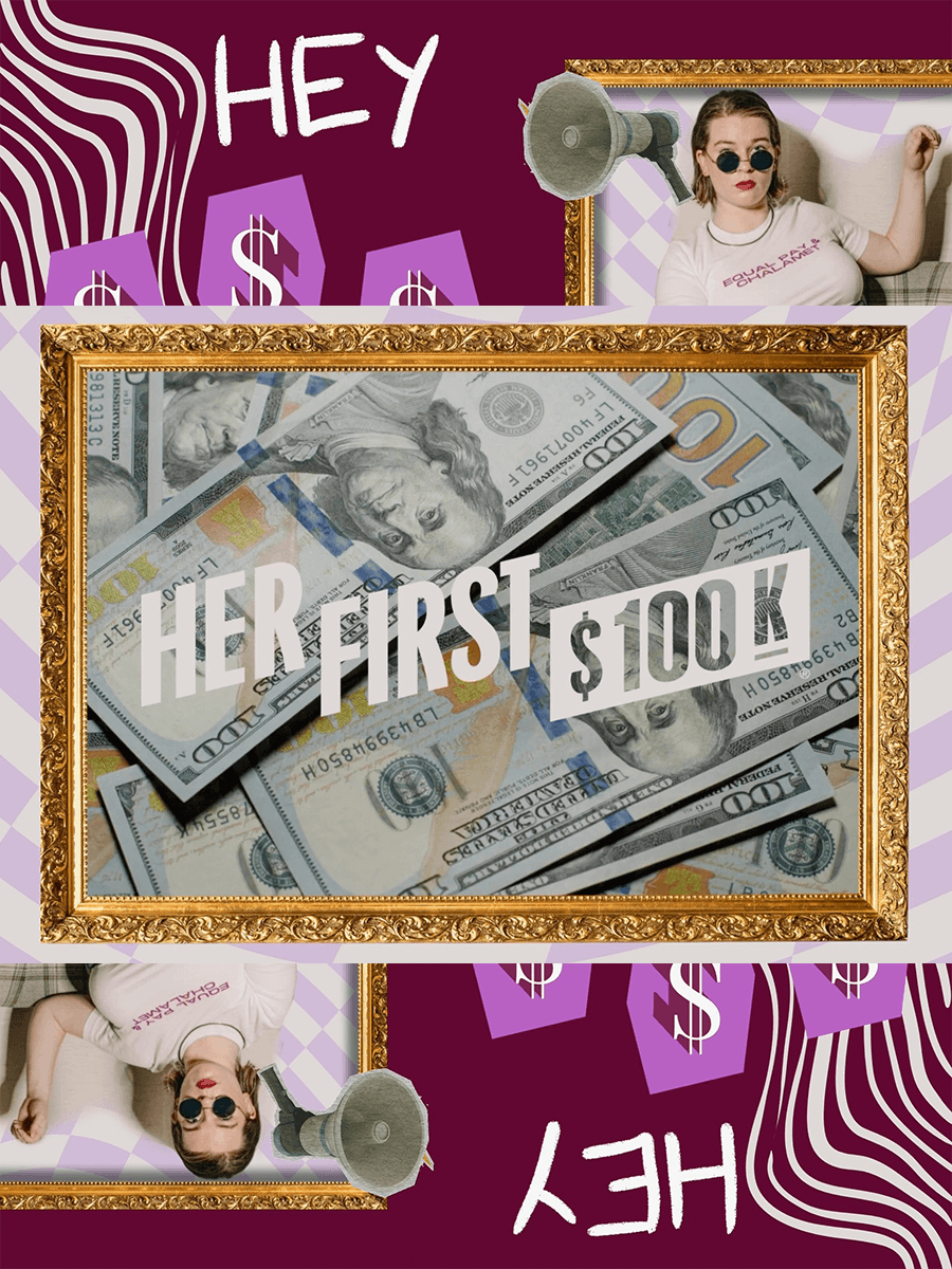 Her First $100K